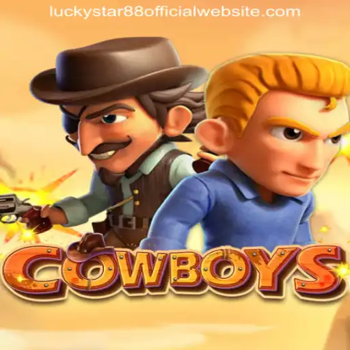 Discover the Thrilling World of 'COWBOYS' at LUCKYSTAR88 OFFICIAL WEBSITE
