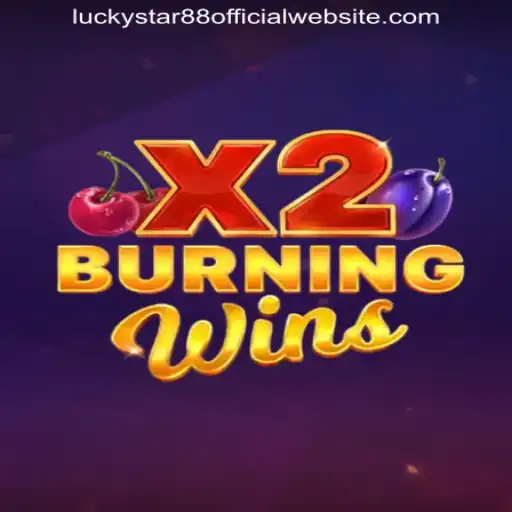 Exploring the Excitement of BurningWinsX2 on LUCKYSTAR88 OFFICIAL WEBSITE